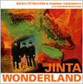 ジンターランド(JINTA WONDERLAND)/大工哲弘&ちんどん通信社